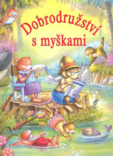 Dobrodružství s myškami - 978-80-7360-869-9