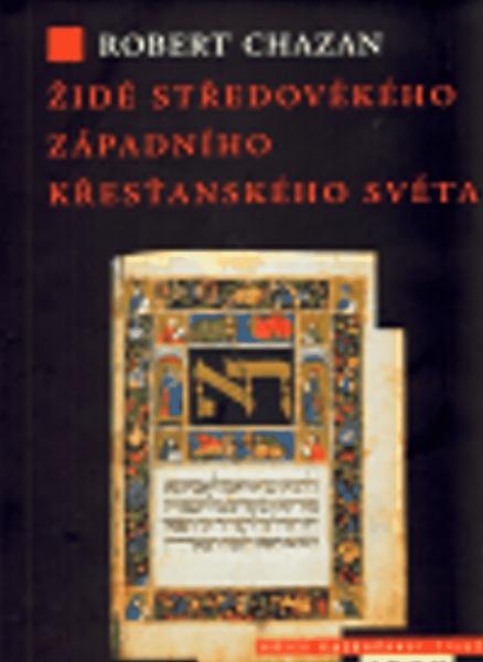 Židé středověkého západního křesťanského světa 1000–1500 - 978-80-257-0138-6