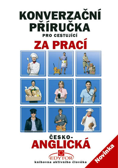 Levně Konverzační příručka pro cestující za prací česko-anglická