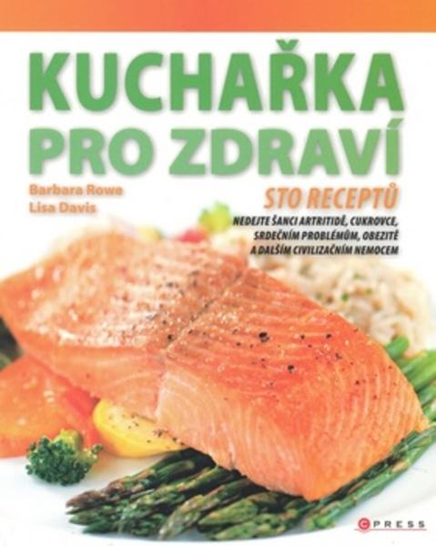 Kuchařka pro zdraví - 978-80-251-2376-8