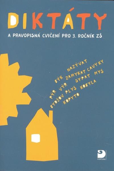 Diktáty a pravopisná cvičení pro 3. ročník ZŠ - 978-80-7373-045-1