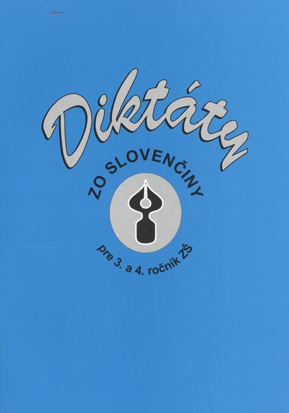 Diktáty zo slovenčiny pre 3. a 4. ročník ZŠ - 978-80-89442-04-1
