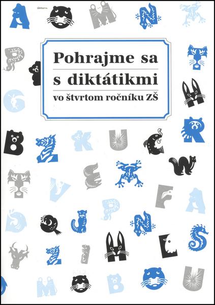 Pohrajme sa s diktátikmi vo štvrtom ročníku ZŠ - 978-80-89442-00-3
