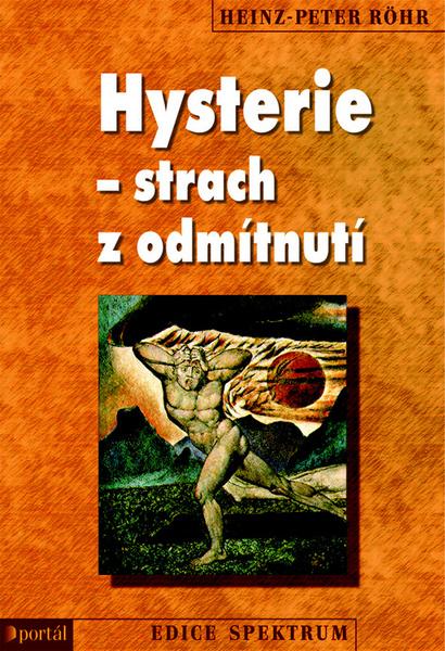 Levně Hysterie - strach z odmítnutí