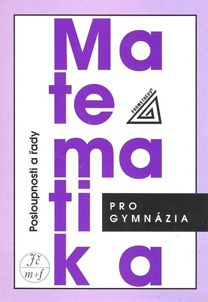 Levně Matematika pro gymnázia Posloupnosti a řady