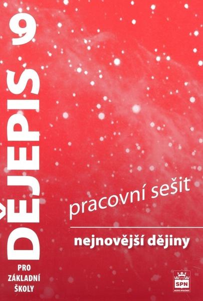 Levně Dějepis 9 pro základní školy Nejnovější dějiny Pracovní sešit