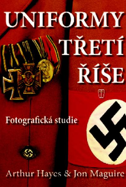 Uniformy Třetí říše - 978-80-206-1055-3