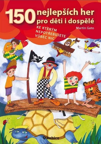 Levně 150 nejlepších her pro děti i dospělé
