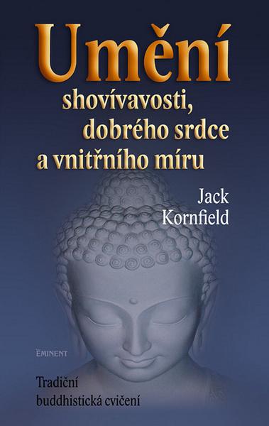 Levně Umění shovívavosti, dobrého srdce a vnitřního míru