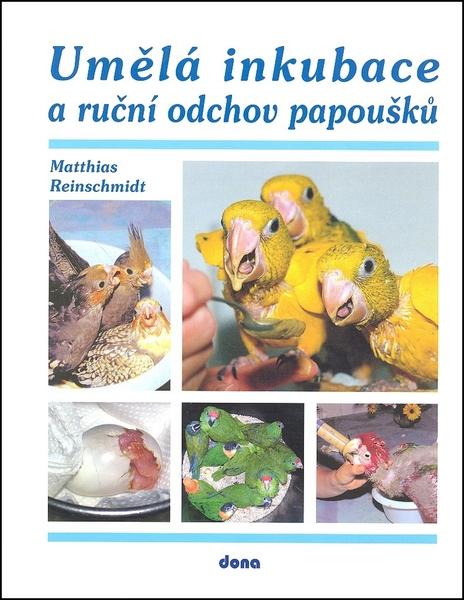 Levně Umělá inkubace a ruční odchov papoušků