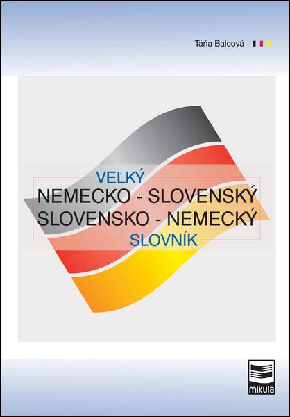 Veľký nemecko-slovenský a slovensko-nemecký slovník - 978-80-88814-66-5