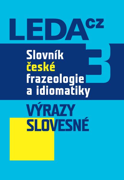 Levně Slovník české frazeologie a idiomatiky 3