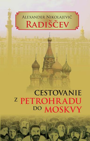 Levně Cestovanie z Petrohradu do Moskvy
