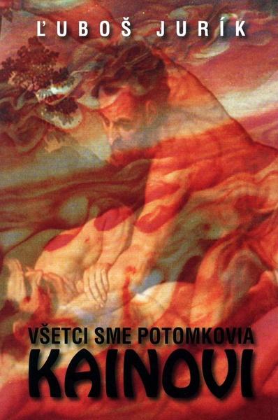 Všetci sme potomkovia Kainovi - 978-80-8061-417-1
