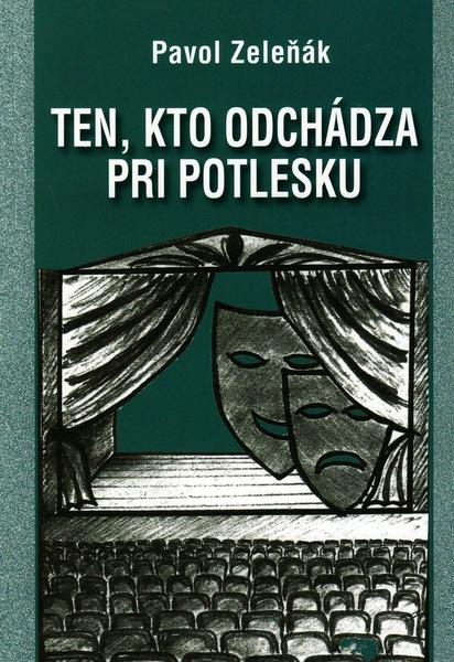Ten, kto odchádza pri potlesku - 978-80-8061-438-6