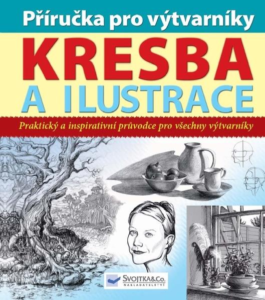 Příručka pro výtvarníky Kresba a ilustrace - 978-80-7352-754-9