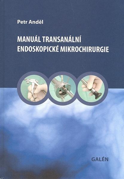 Manuál transanální endoskopické mikrochirurgie - 978-80-7262-642-7