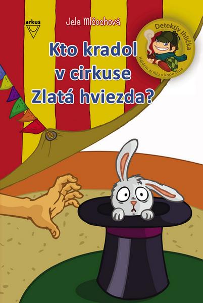 Levně Kto kradol v cirkuse Zlatá hviezda?