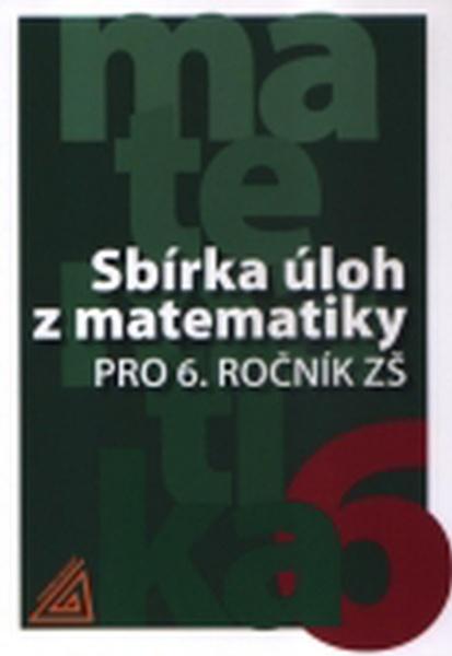 Sbírka úloh z matematiky pro 6.ročník ZŠ - 978-80-7196-392-9