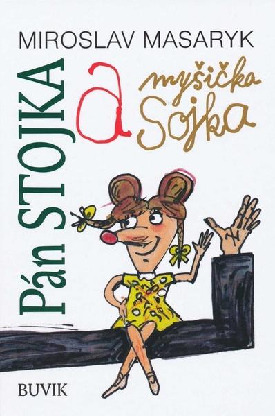 Levně Pán Stojka a myšička Sojka