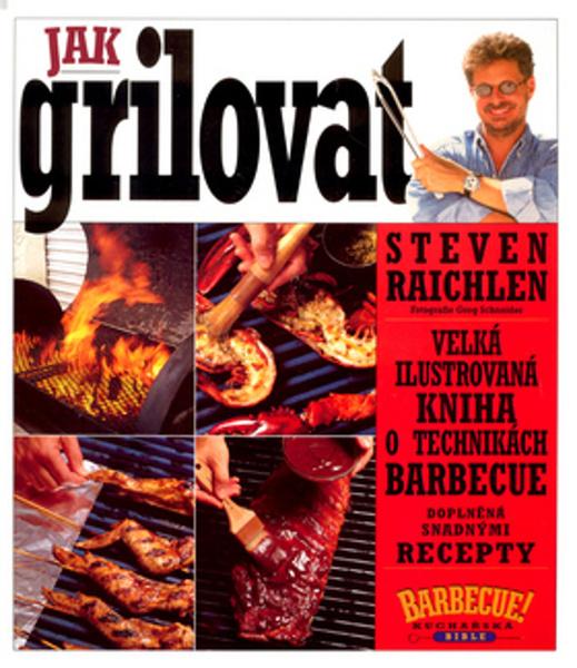 Jak grilovat - 978-80-7391-406-6