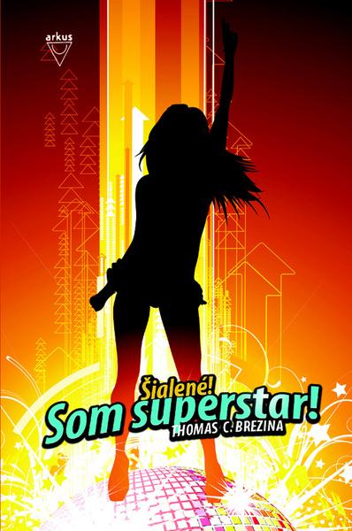 Levně Šialené! Som superstar!