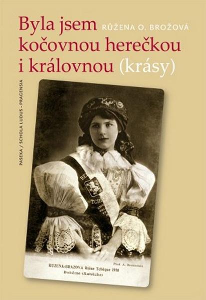 Byla jsem kočovnou herečkou i královnou (krásy) - 978-80-7432-032-3