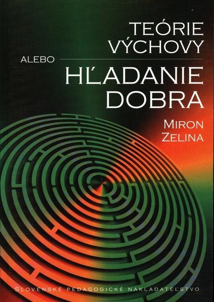 Teórie výchovy alebo hľadanie dobra - 978-80-10-01884-0