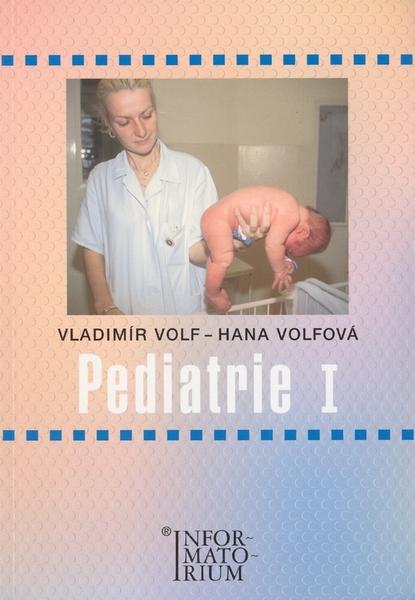 Pediatrie I - Volf Vladimír, Volfová Hana - 978-80-7333-021-7