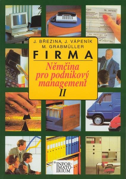 Firma II - Němčina pro podnikový management - Alena Formanová, Zdena Žmudová - 978-80-86073-54-5