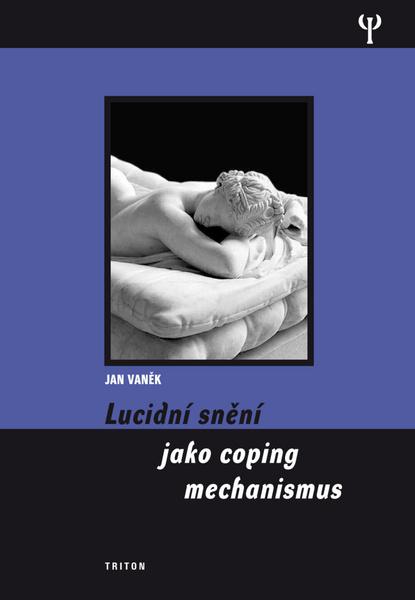 Lucidní snění jako coping mechanismu - 978-80-7387-363-9