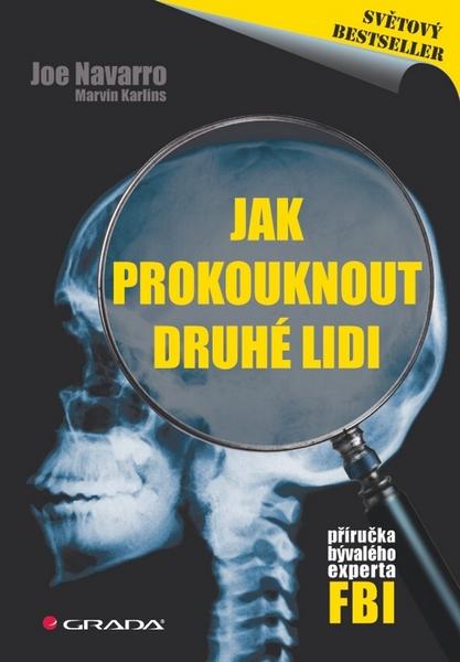 Levně Jak prokouknout druhé lidi, Příručka bývalého experta FBI
