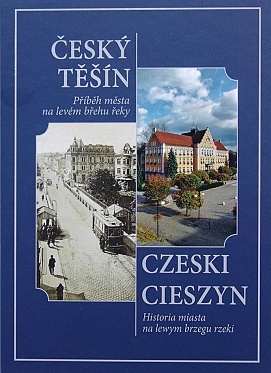 Český Těšín Příběh města na levém břehu řeky - 978-80-254-7370-2