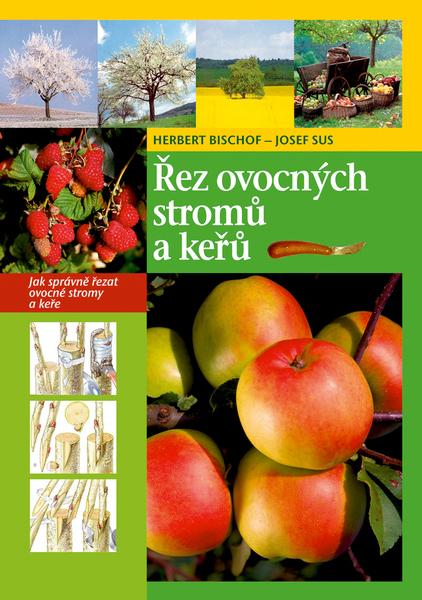 Řez ovocných stromů a keřů - 978-80-7360-935-1