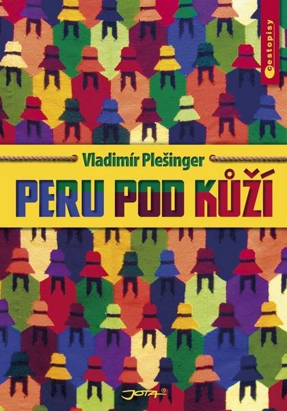 Peru pod kůží - 978-80-7217-785-1