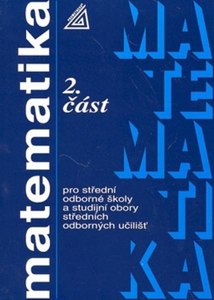 Matematika pro SOŠ a studijní obory SOU 2.část - 978-80-7196-406-3