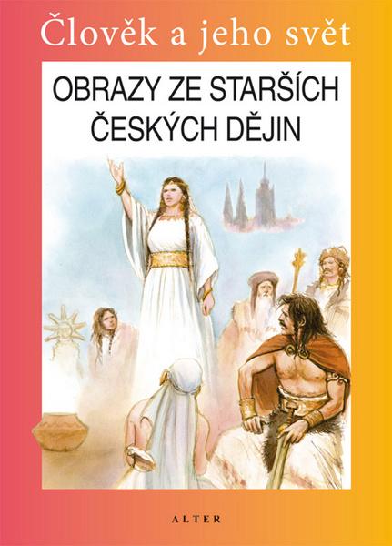 Obrazy ze starších českých dějin - 978-80-7245-228-6