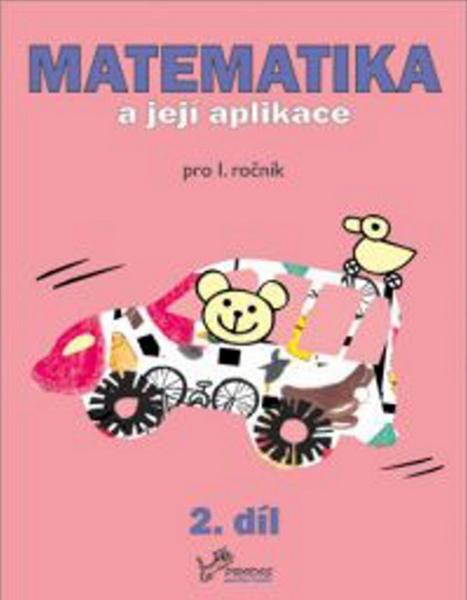 Matematika a její aplikace pro 1. ročník 2.díl - 978-80-7230-159-1
