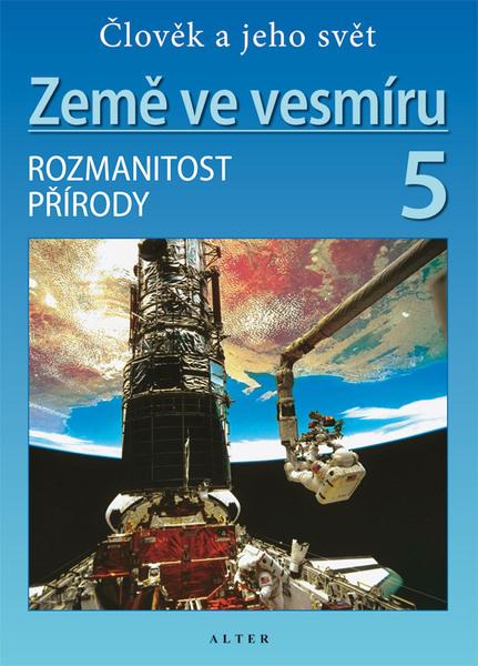 Země ve vesmíru 5, Rozmanitost přírody - 978-80-7245-165-4