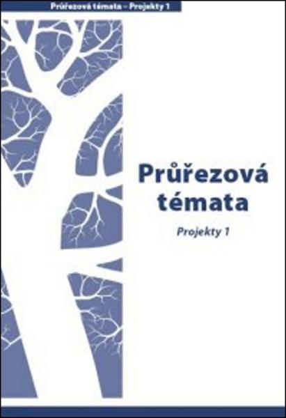 Průřezová témata Projekty 1 - 978-80-7230-243-7