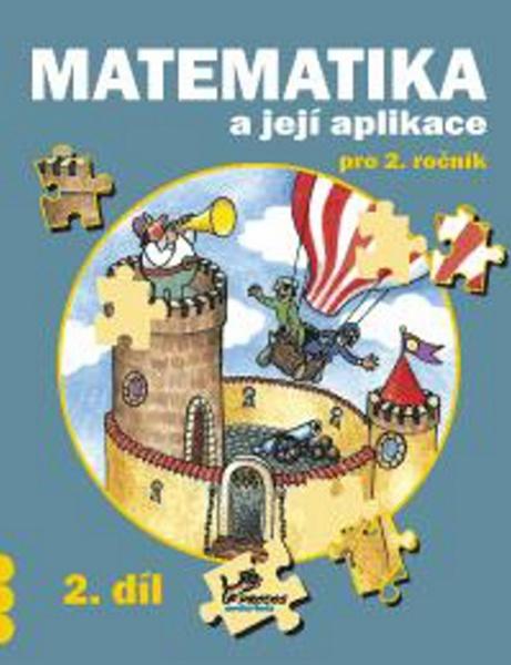 Matematika a její aplikace pro 2. ročník 2. díl - 978-80-7230-182-9