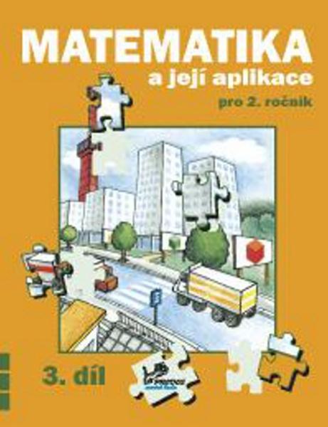 Matematika a její aplikace pro 2. ročník 3. díl - 978-80-7230-183-6