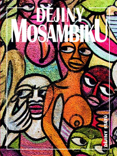Dějiny Mosambiku - 978-80-7422-040-1