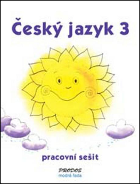 Český jazyk 3 pracovní sešit - 978-80-7230-125-6