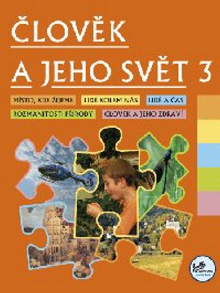 Člověk a jeho svět 3 - 3. ročník - Hana Danihelková, Radek Malý - 978-80-7230-189-8