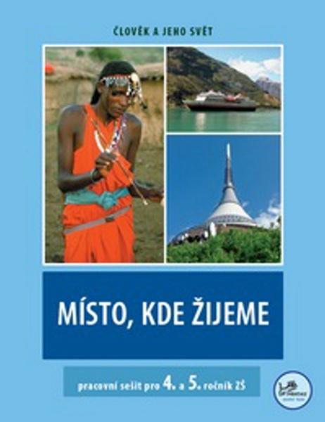Místo, kde žijeme pracovní sešit pro 4. a 5. ročník ZŠ - 978-80-7230-222-2