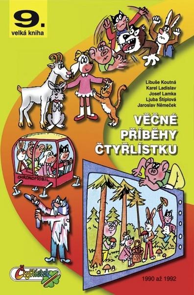 Levně Jaroslav Němeček, Ljuba Štíplová - Věčné příběhy Čtyřlístku - 9. velká kniha z let 1990 až 1992, kniha