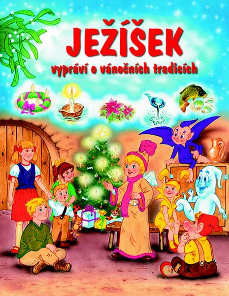 Ježíšek vypráví o vánočních tradicích - 978-80-253-1158-5
