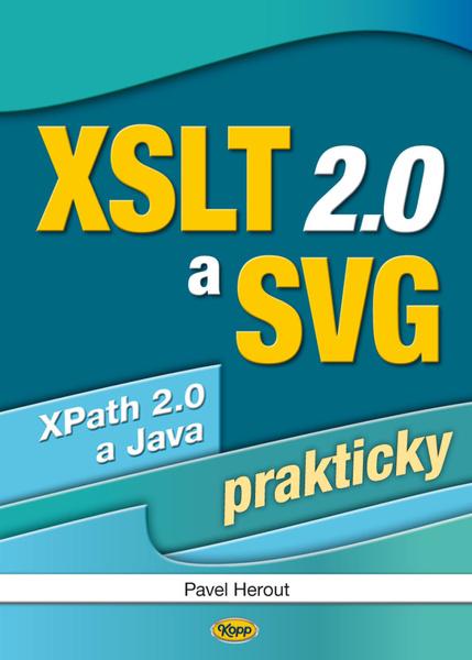 Levně XSLT 2.0 a SVG prakticky