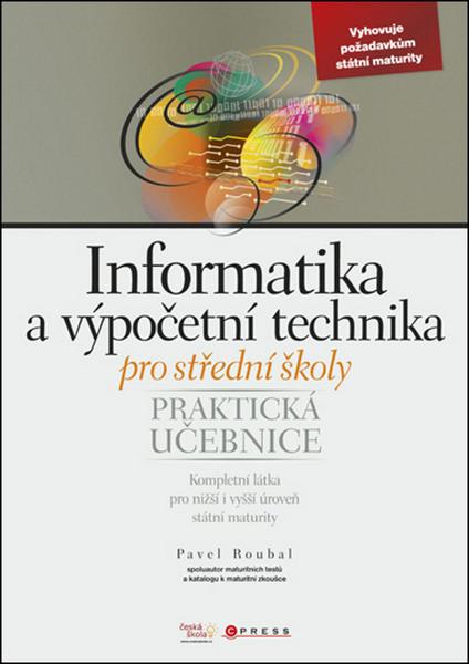Informatika a výpočetní technika pro střední školy - 978-80-251-3227-2